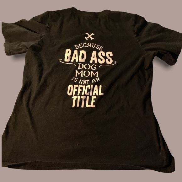 BELLA Missy Bull Terrier Dog Mom Because Bad A** Dog Mom Tee Shirt Woman’s XL - Picture 4 of 7